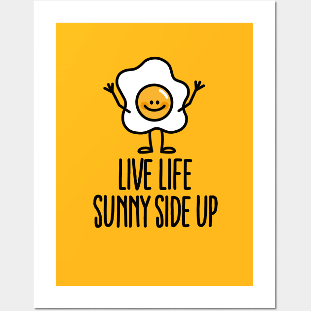 Live life sunny side up Wall Art by LaundryFactory